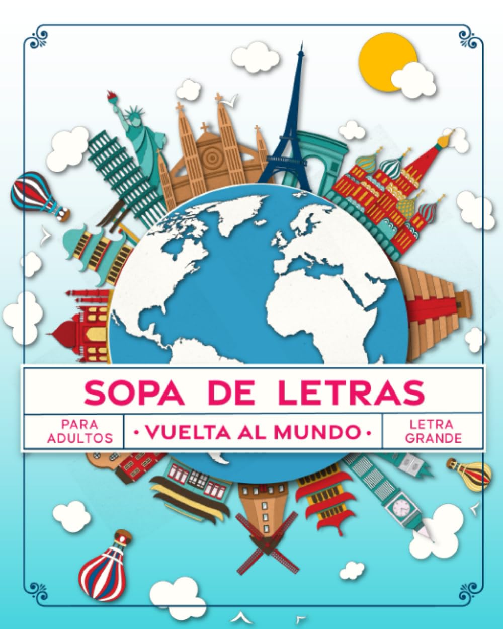 Sopa de Letras Vuelta al Mundo: Pasatiempos para Adultos en Espa?l Letra Grande (Sopa de Letras en Espa?l Para Adultos) (Spanish,Used