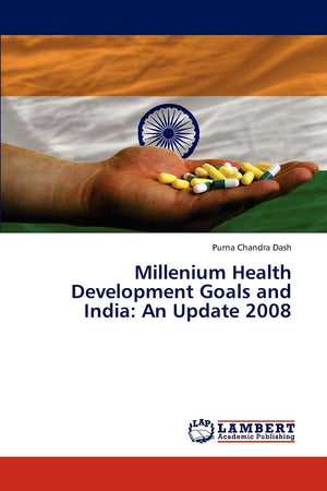 Millenium Health Development Goals and India: An Update 2008,Used