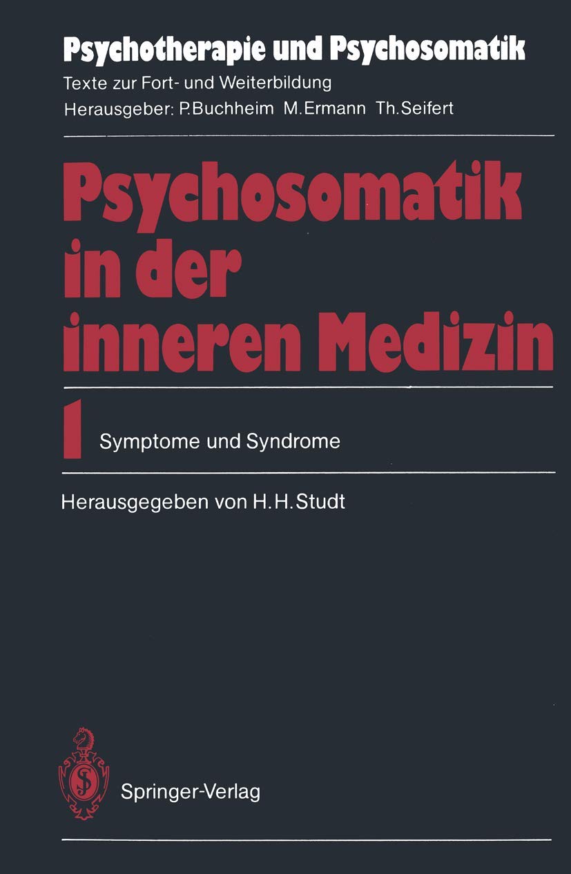 Psychosomatik in der inneren Medizin: 1. Symptome und Syndrome (Psychotherapie und Psychosomatik) (German Edition),Used