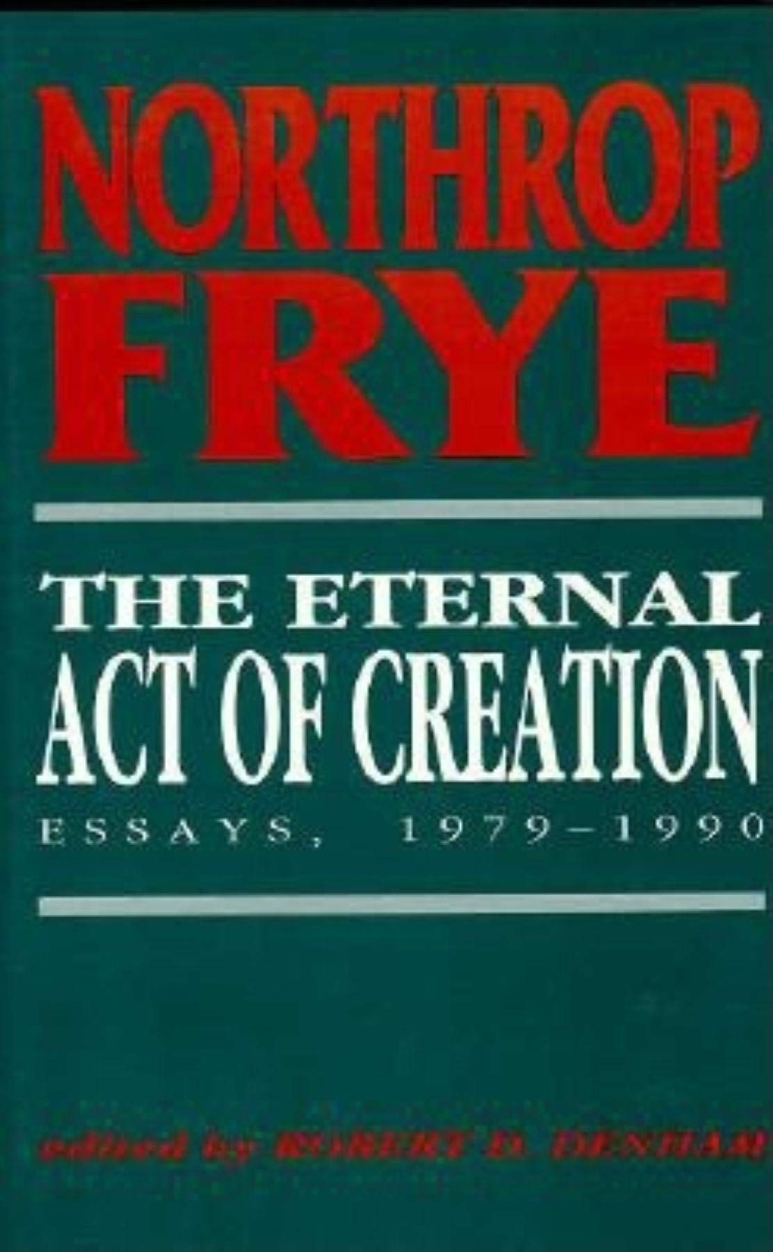 The Eternal Act of Creation: Essays, 19791990,Used