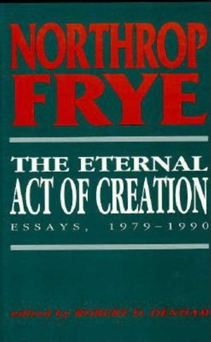 The Eternal Act of Creation: Essays, 19791990,Used