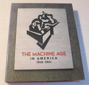 The Machine Age In America: 19181941