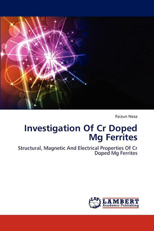 Investigation Of Cr Doped Mg Ferrites: Structural, Magnetic And Electrical Properties Of Cr Doped Mg Ferrites,Used