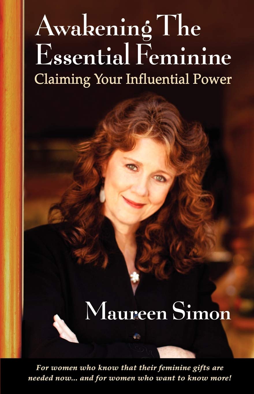 Awakening the Essential Feminine: Claiming Your Influential Power,Used