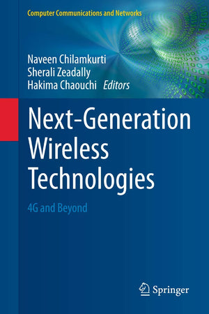 NextGeneration Wireless Technologies: 4G and Beyond (Computer Communications and Networks),Used