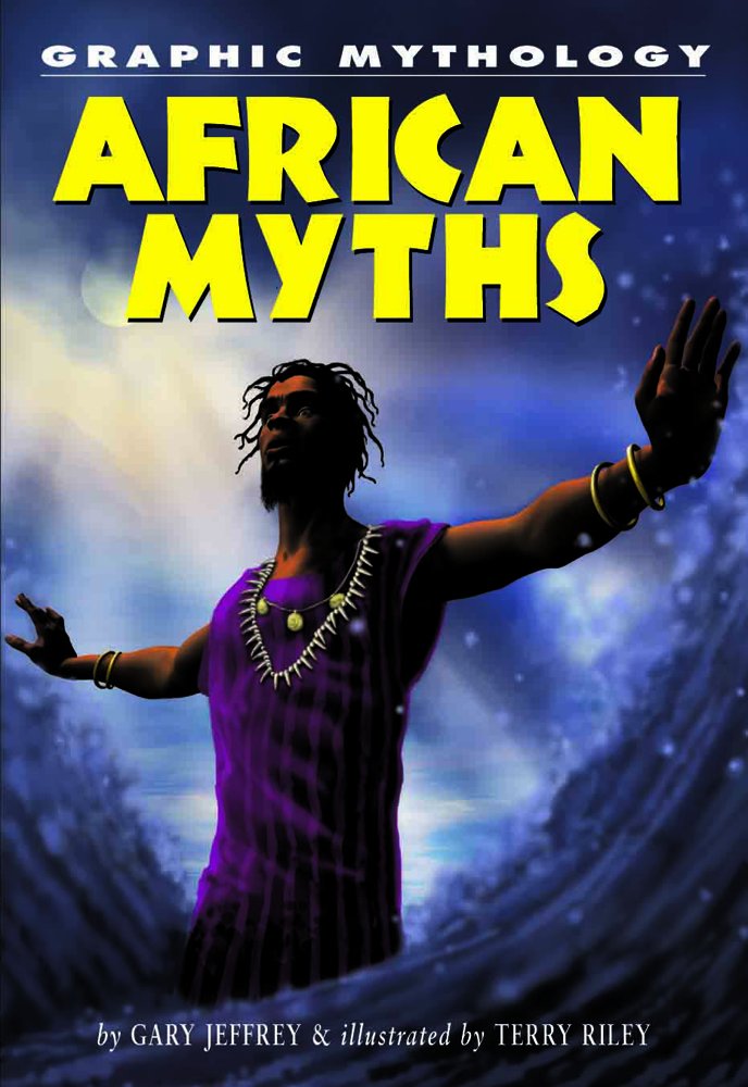 African Myths (Graphic Mythology),New