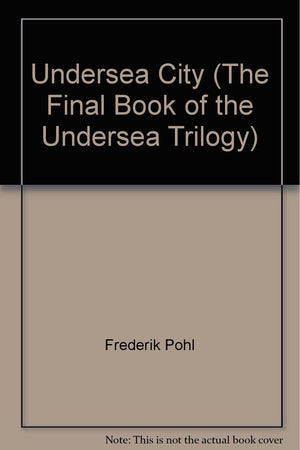 Undersea City (The Final Book of the Undersea Trilogy),Used