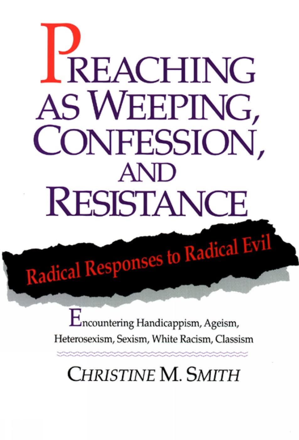 Preaching As Weeping, Confession, And Resistance