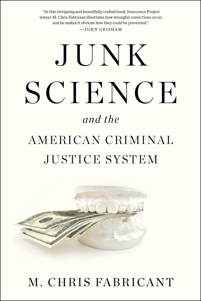Junk Science And The American Criminal Justice System,New