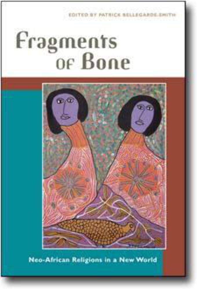 Fragments of Bone: NeoAfrican Religions in a New World,Used