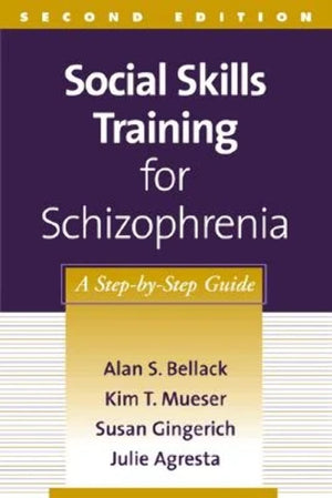 Social Skills Training for Schizophrenia: A StepbyStep Guide,Used