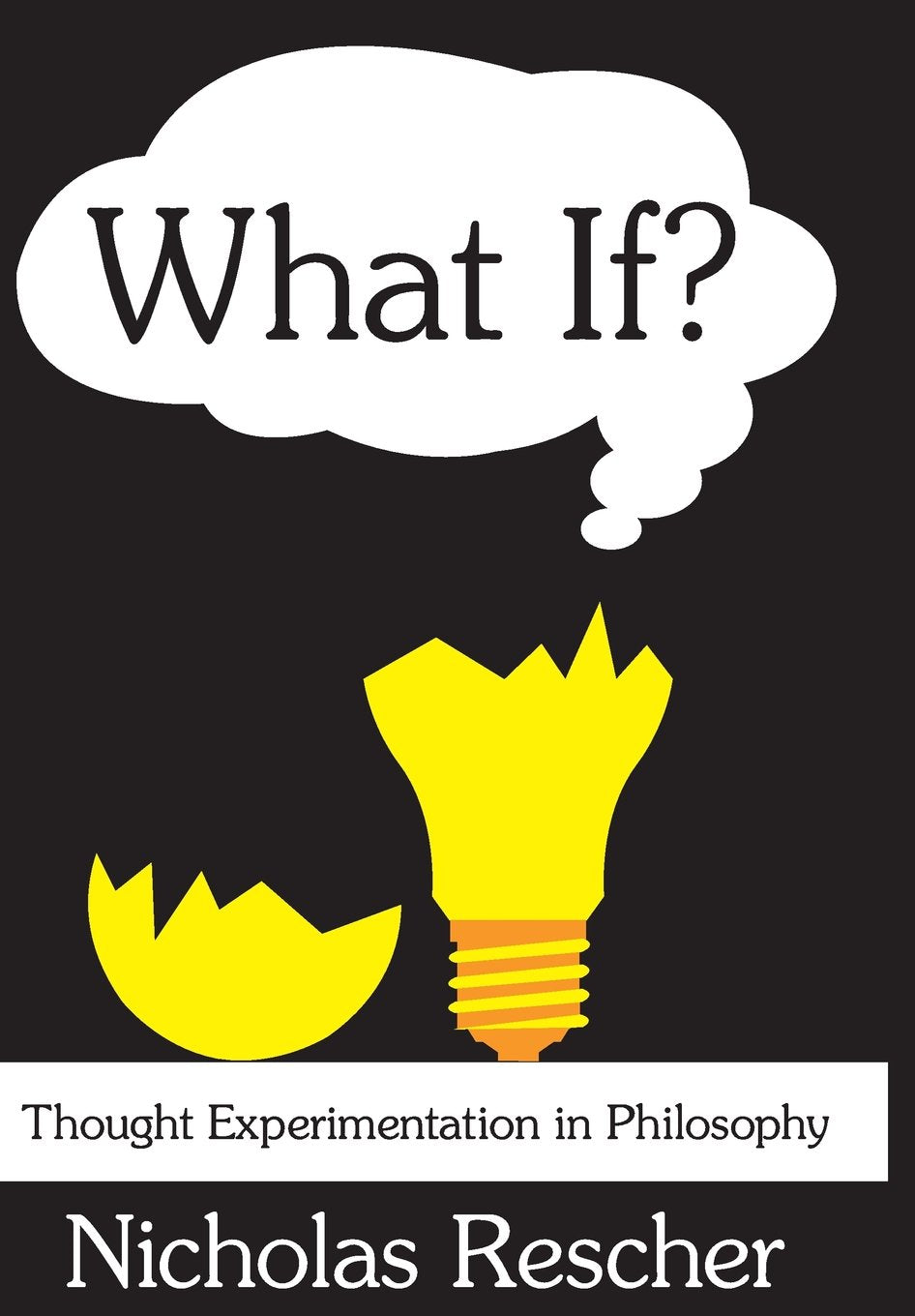 What If?: Thought Experimentation in Philosophy,Used