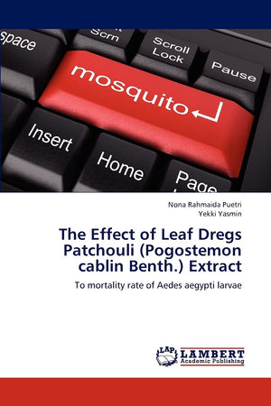 The Effect of Leaf Dregs Patchouli (Pogostemon cablin Benth.) Extract: To mortality rate of Aedes aegypti larvae,Used