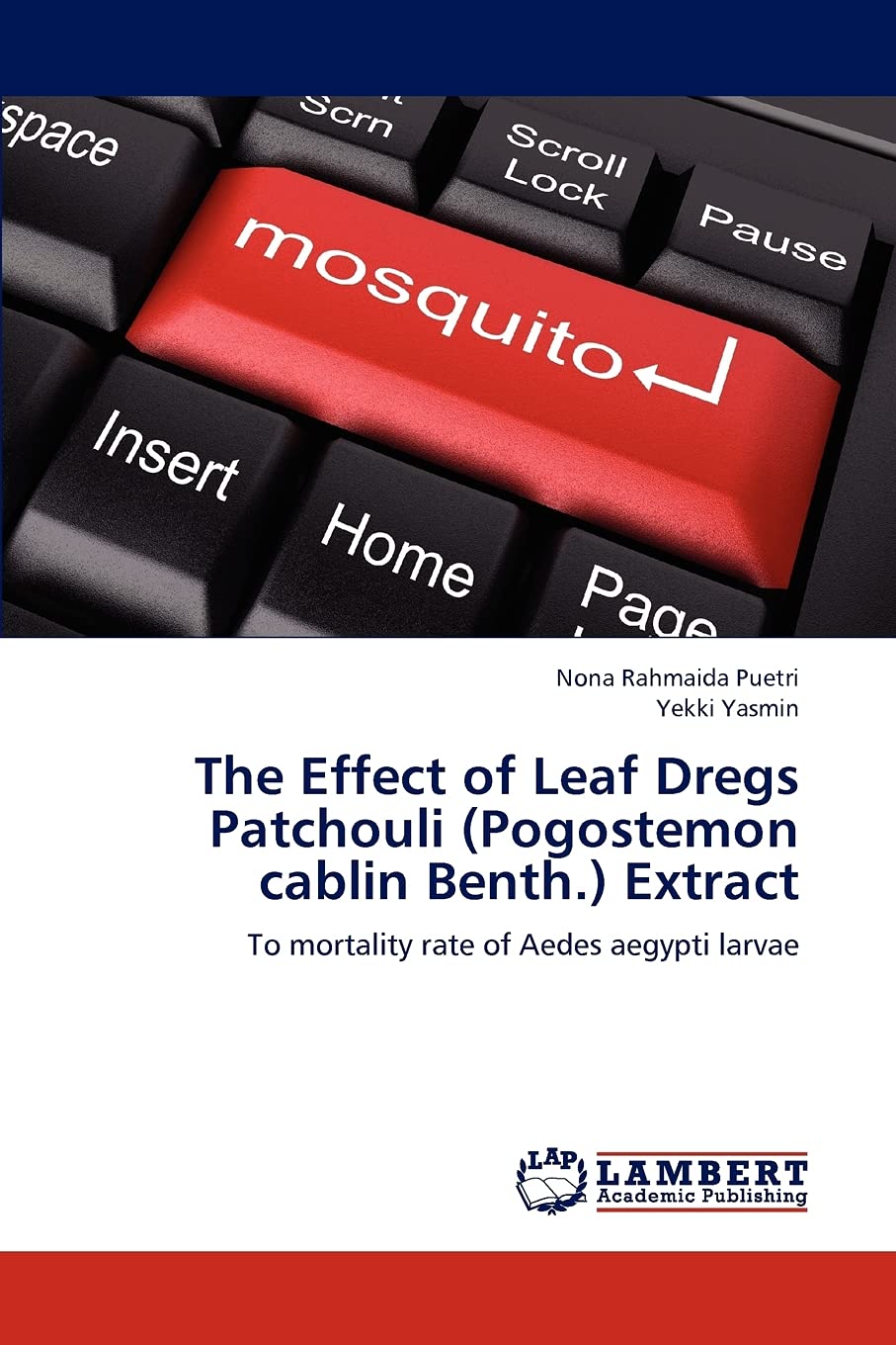 The Effect of Leaf Dregs Patchouli (Pogostemon cablin Benth.) Extract: To mortality rate of Aedes aegypti larvae,Used