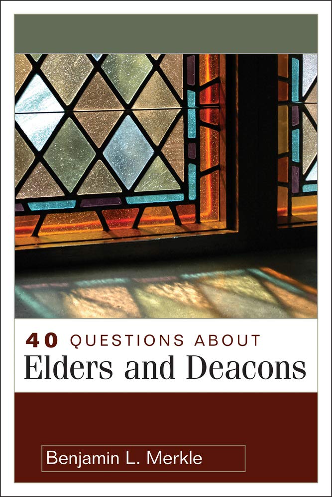 40 Questions About Elders and Deacons (40 Questions & Answers),Used