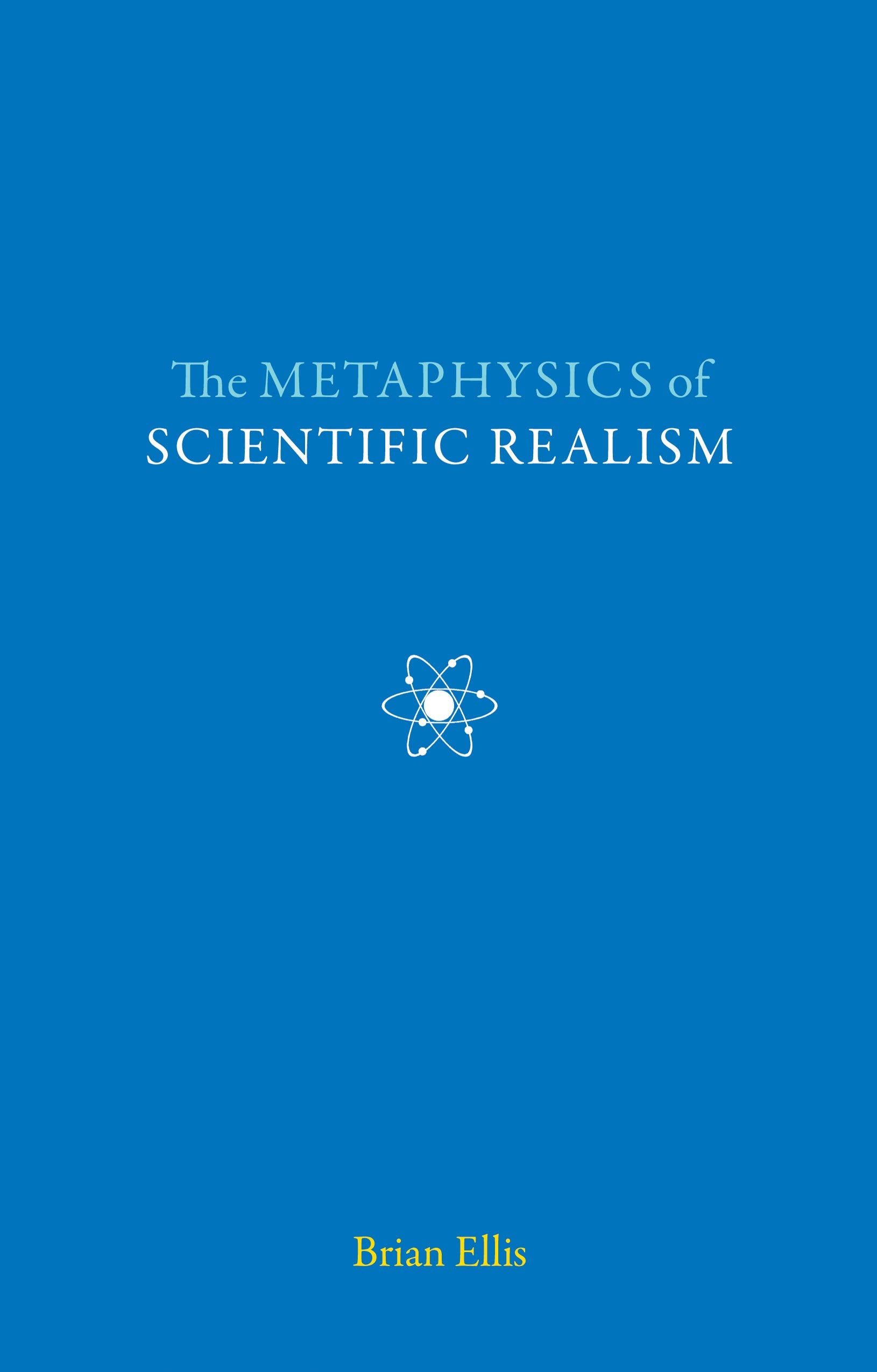 The Metaphysics of Scientific Realism,Used