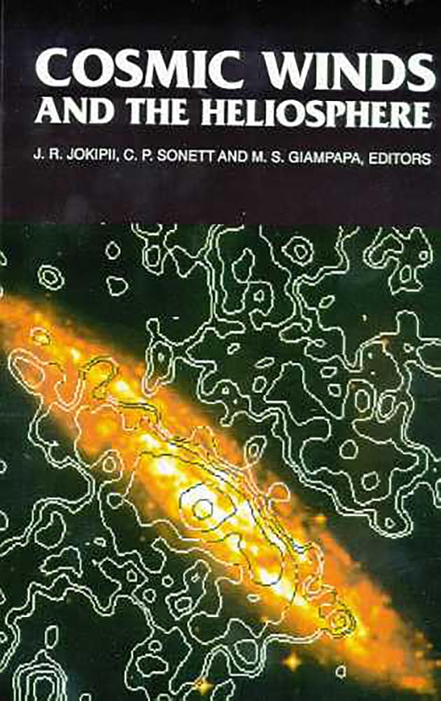 Cosmic Winds And The Heliosphere (The University Of Arizona Space Science Series),Used