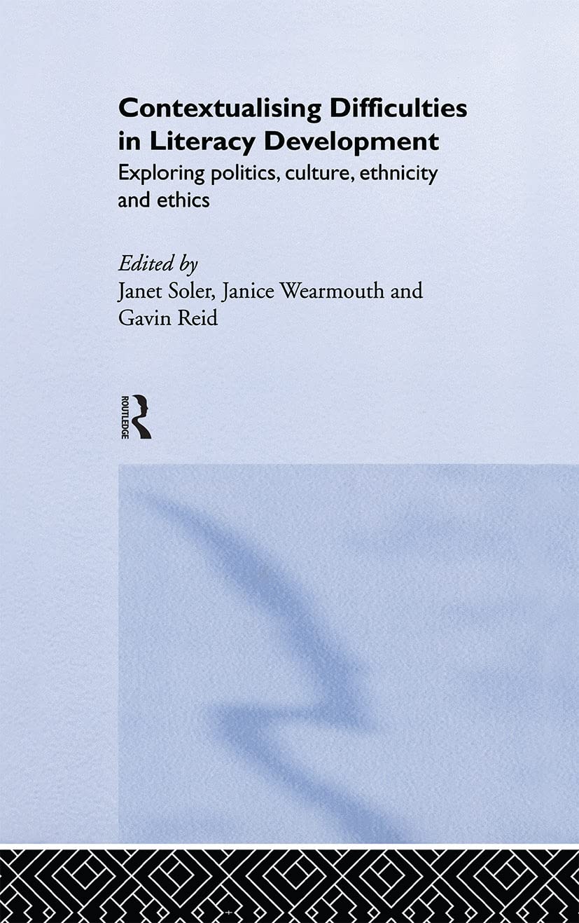 Contextualising Difficulties in Literacy Development: Exploring Politics, Culture, Ethnicity and Ethics,Used