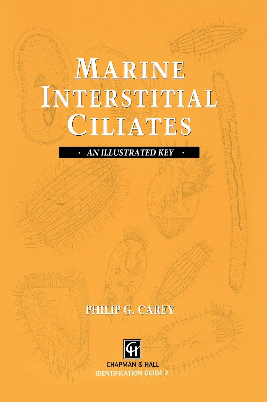 Marine Interstitial Ciliates: An illustrated key (Chapman & Hall Identification Guide, 2),Used