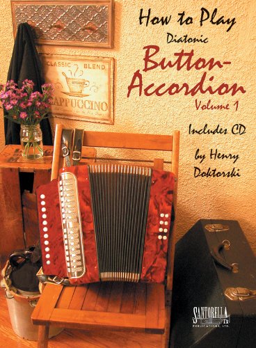 How To Play Diatonic Button Accordion, Vol. 1 (Book & CD),New