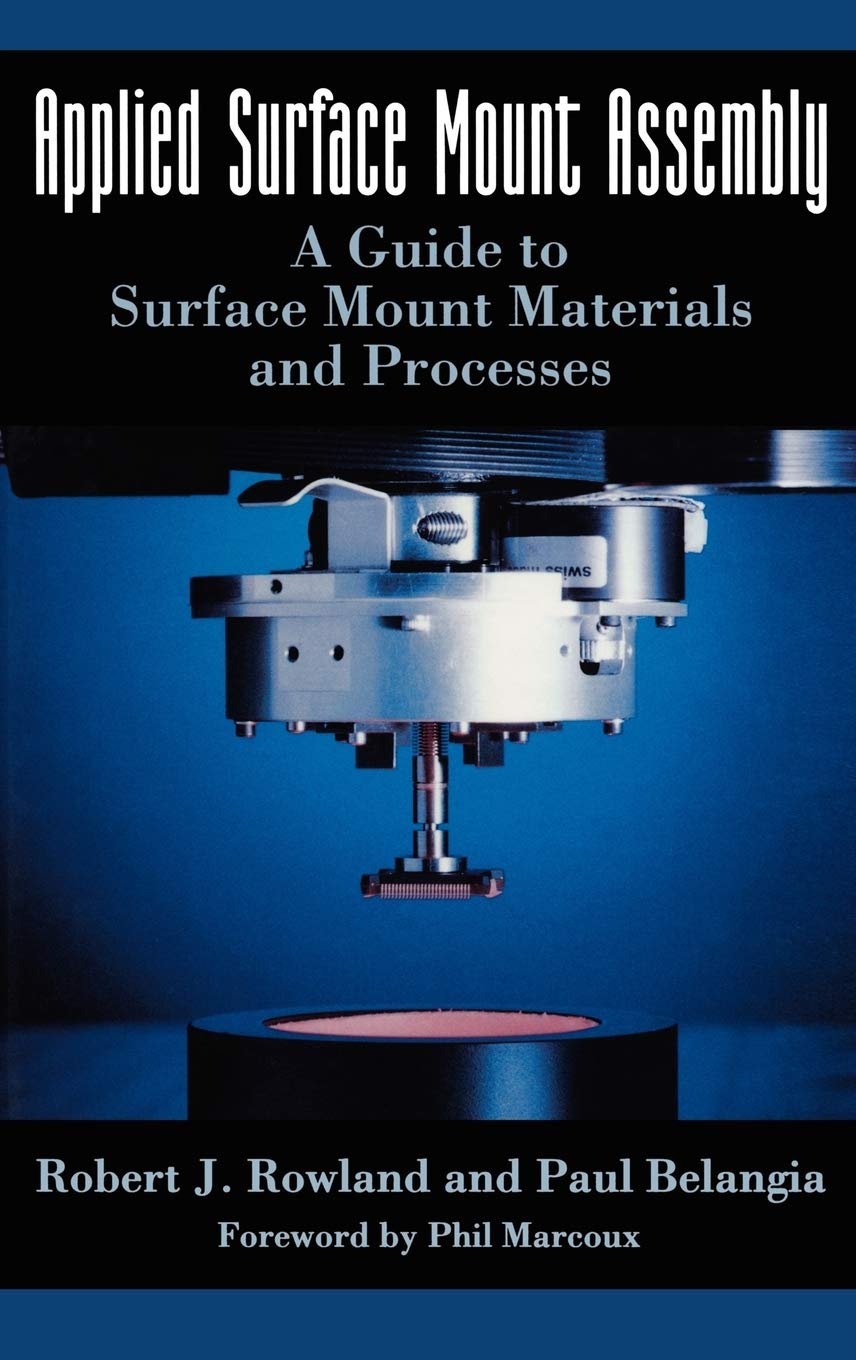 Applied Surface Mount Assembly: A guide to surface mount materials and processes (Electrical Engineering),Used