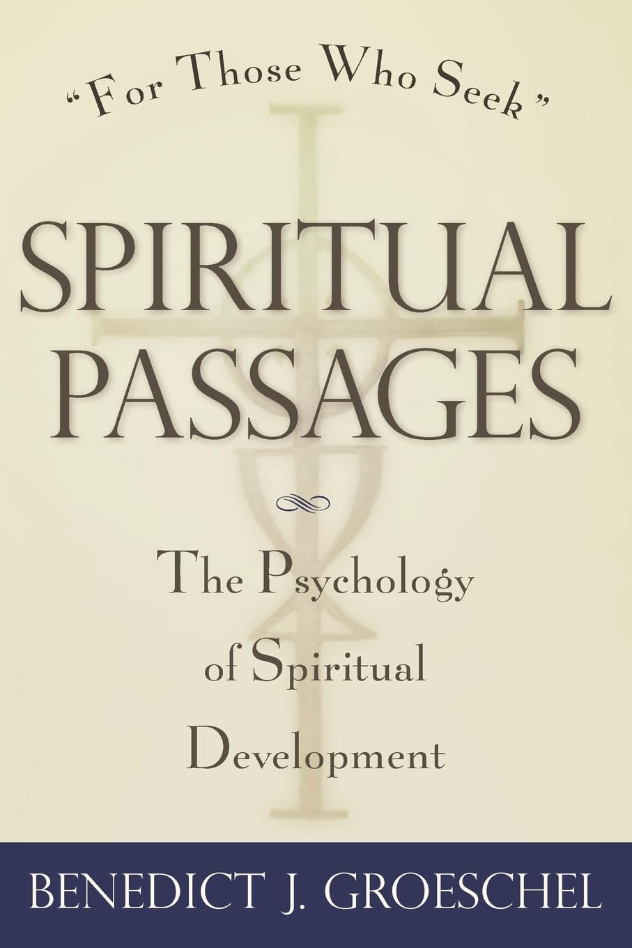 Spiritual Passages: The Psychology of Spiritual Development,New
