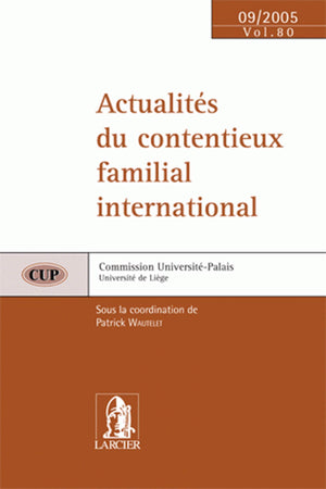 ACTUALITES DU CONTENTIEUX FAMILIAL: INTERNATIONAL  CUP80  16 SEPTEMBRE 05 (ELSB.COM.UNI.PA),Used