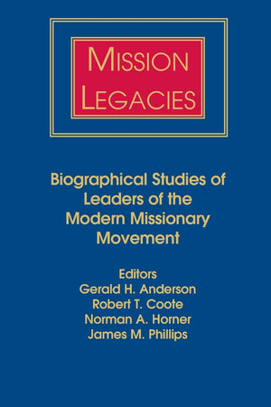 Mission Legacies (American Society Of Missiology),New
