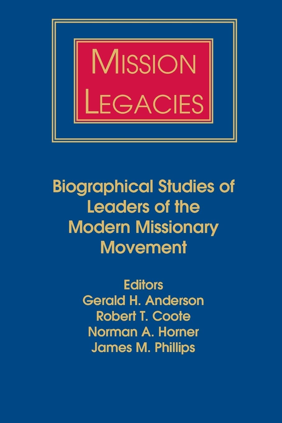 Mission Legacies (American Society Of Missiology),New