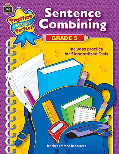 Sentence Combining: Grade 5 (Practice Makes Perfect),Used