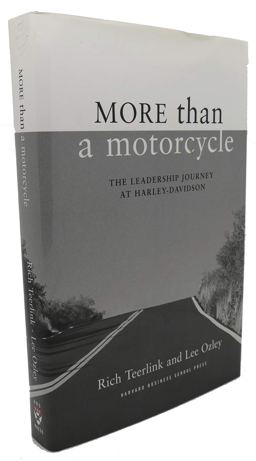 More Than a Motorcycle: The Leadership Journey at HarleyDavidson,Used