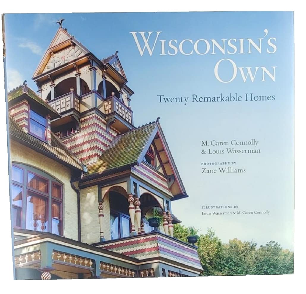 Wisconsins Own: Twenty Remarkable Homes,Used
