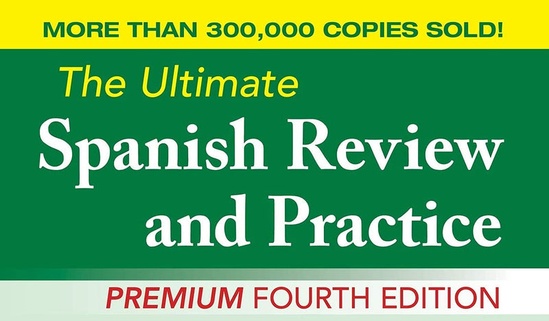 The Ultimate Spanish Review and Practice, Premium Fourth Edition,Used