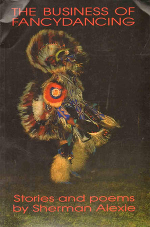 The Business of Fancydancing: Stories and Poems,Used