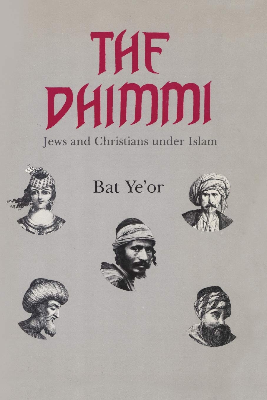 The Dhimmi: Jews & Christians Under Islam,Used