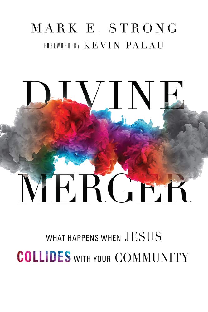 Divine Merger: What Happens When Jesus Collides with Your Community,Used