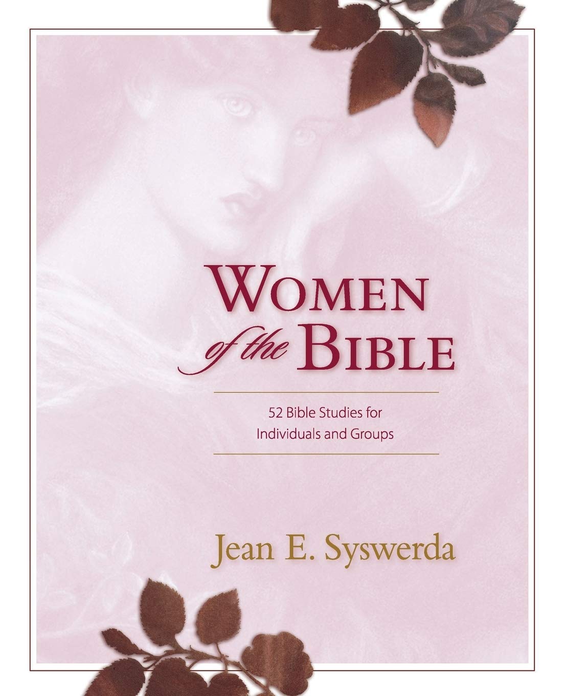 Women of the Bible: 52 Bible Studies for Individuals and Groups,Used