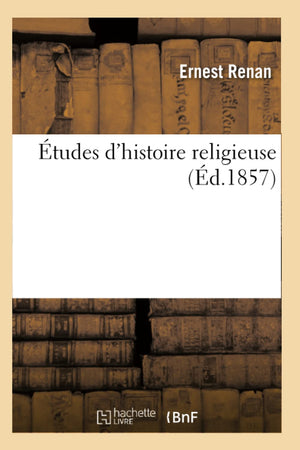 Tudes D'Histoire Religieuse (D.1857) (Religion) (French Edition),New
