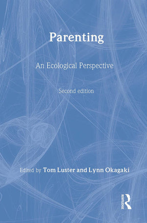 Parenting: An Ecological Perspective, Second Edition,New