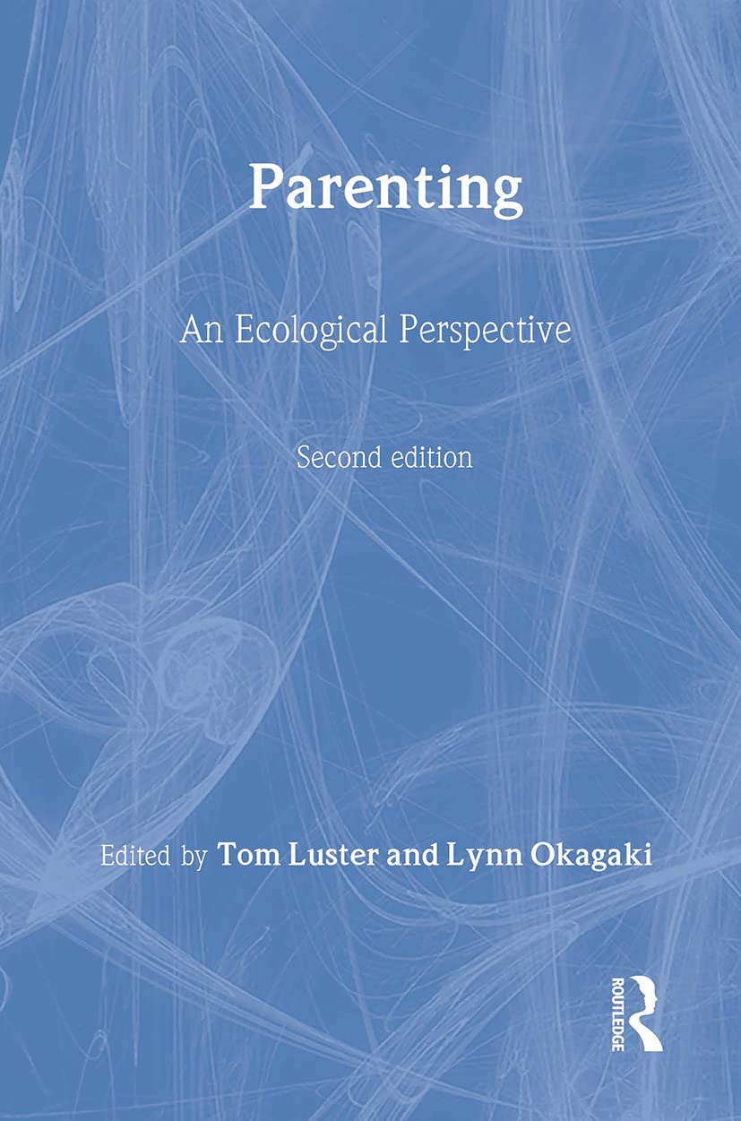 Parenting: An Ecological Perspective, Second Edition,New