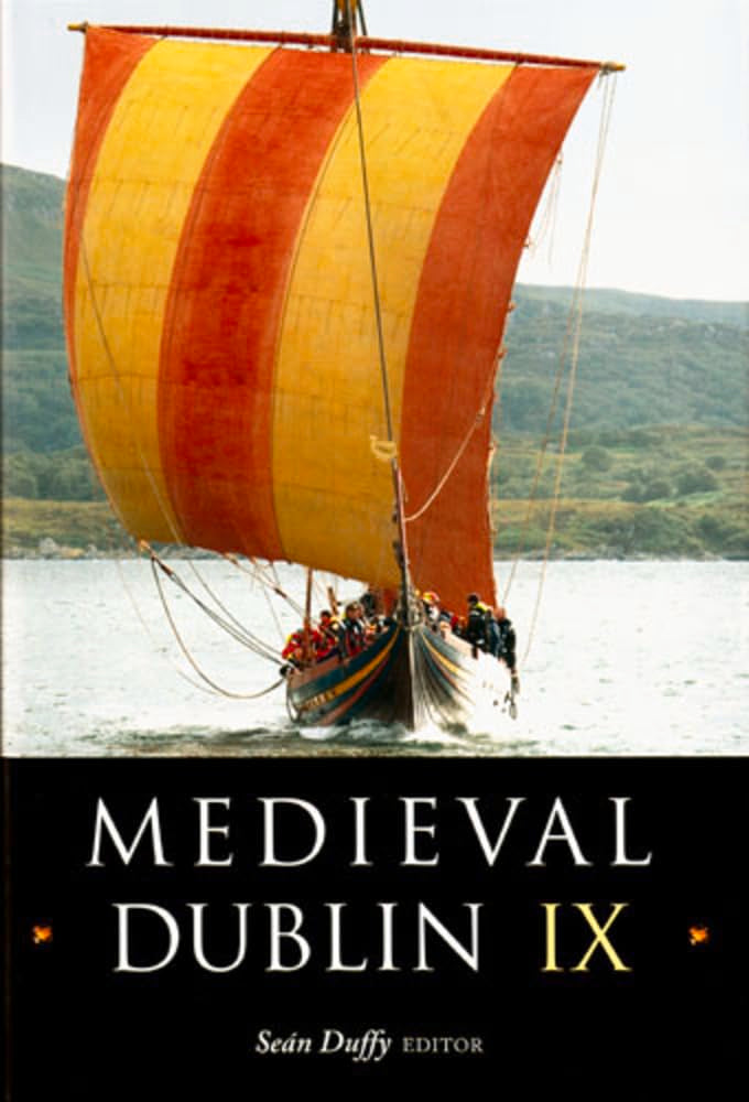 Medieval Dublin IX: Proceedings of the Friends of Medieval Dublin Symposium 2007 (9),Used