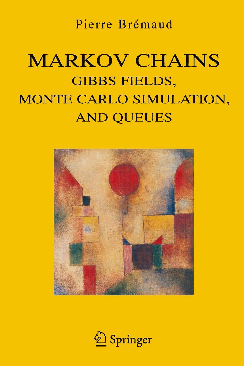 Markov Chains: Gibbs Fields, Monte Carlo Simulation, And Queues (Texts In Applied Mathematics, 31),Used