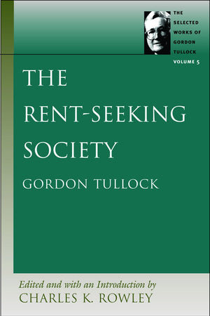 The Rentseeking Society (The Selected Works Of Gordon Tullock, Vol. 5),Used
