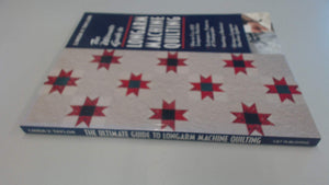 Ultimate Guide to Longarm Machine Quilti: How to Use ANY Longarm Machine Techniques, Patterns & Pantographs Starting a Business ,New
