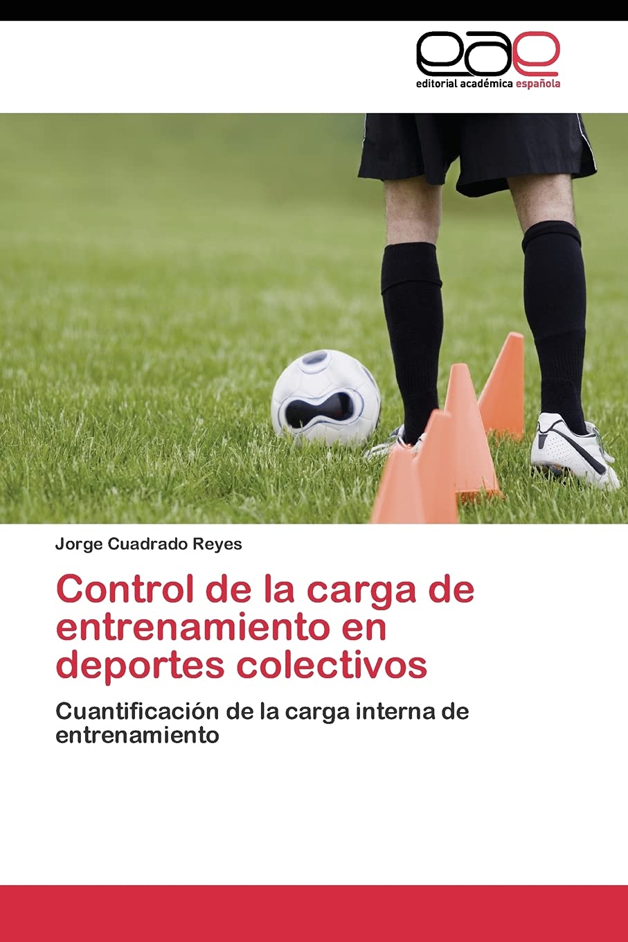 Control de la carga de entrenamiento en deportes colectivos: Cuantificacin de la carga interna de entrenamiento (Spanish Editi,Used