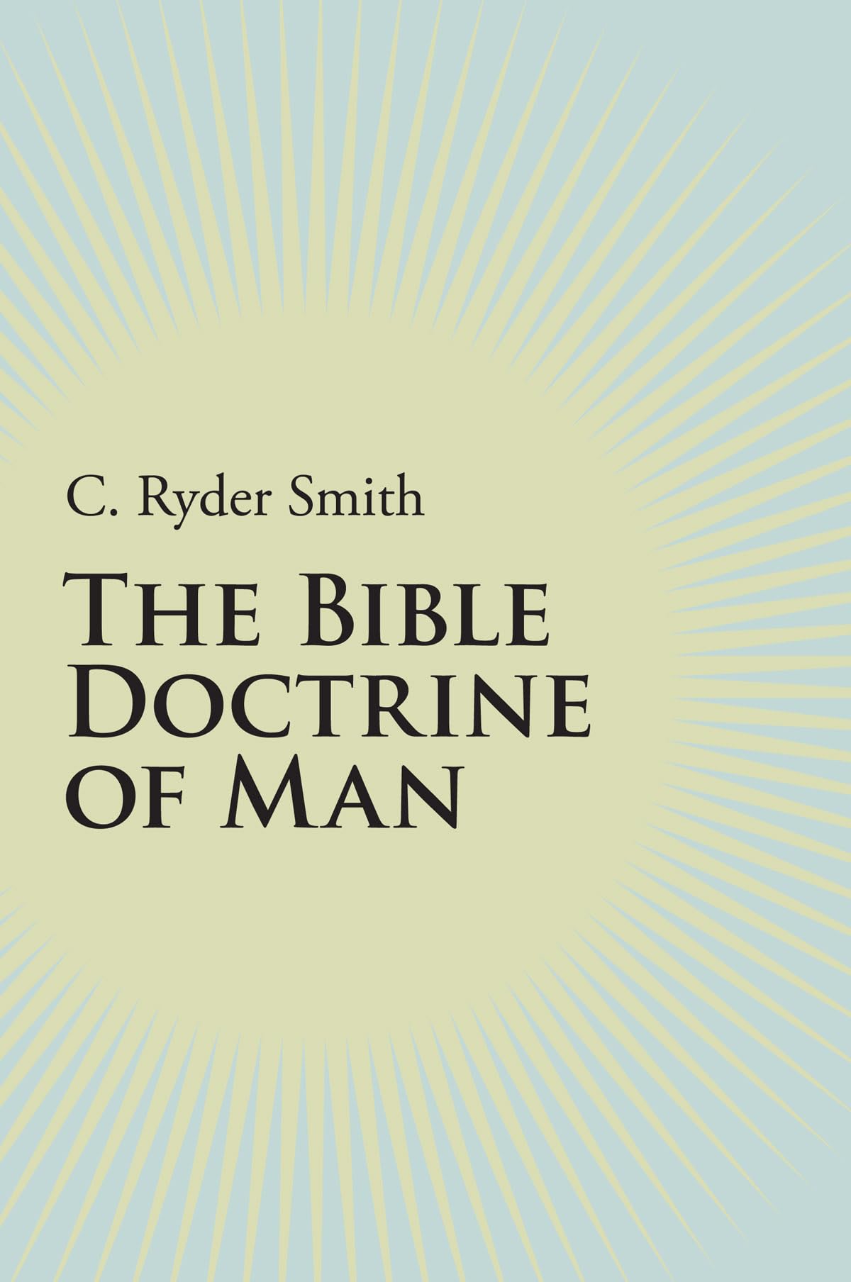 The Bible Doctrine Of Man,Used