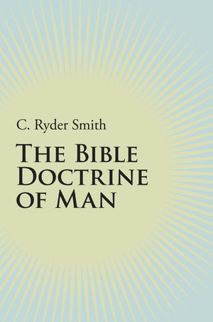 The Bible Doctrine Of Man,Used