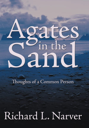 Agates In The Sand: Thoughts Of A Common Person,Used