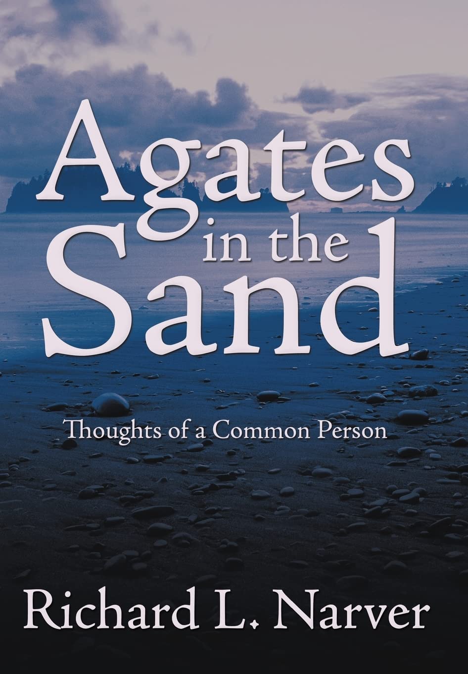 Agates In The Sand: Thoughts Of A Common Person,Used