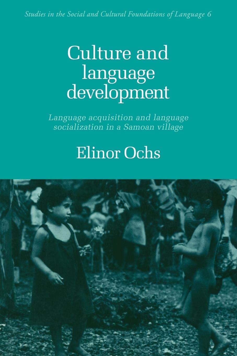 Culture and Language Development: Language Acquisition and Language Socialization in a Samoan Village (Studies in the Social and,Used